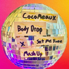 Body Drop x Set Me Free MashUp