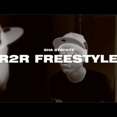 Sha Stackzz - R2R Freestyle