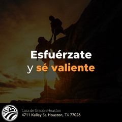 Eusebio Tejada | Esfuérzate y sé valiente | 08/16/24