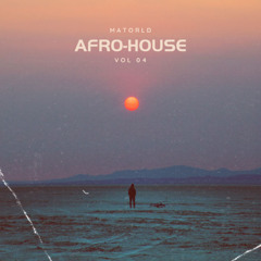 Afro-House VOL 04 (Yamore, The Rapture pt.III, Famax, Gorah, Move, Losing My Religion, World Hold On)