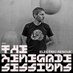 Electric Rescue | The Renegade Sessions 040