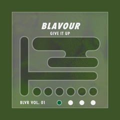 Blavour - Give It Up