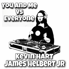 You And Me Vs Everyone Ft. Kevin Hart (Produced By FlipTuneMusic)