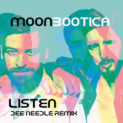 Moonbootica - Listen (Dee Needle remix)