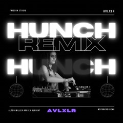 HUNCH  ALTON MILLER AFRIKA ALRIGHT VOCAL HOUSE REMIX