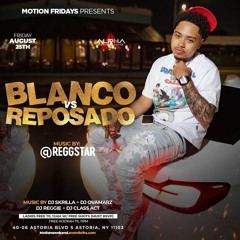 BLANCO VS REPOSADO LIVE RECORDING 8/25 | MOTION FRIDAYS | MIXED BY @REGGSTAR FT @DJTWON_18