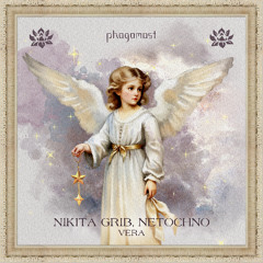 Nikita Grib, Netochno - Vera [Phagamast]