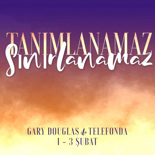 Undefinable, Unconfinable | Turkish