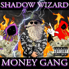 SHADOW WIZARD MONEY GANG TYPE BEAT