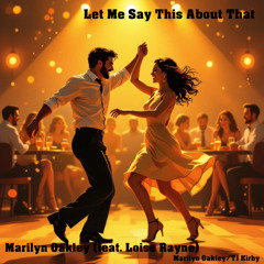 Let Me Say This About That