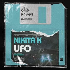 NIKITA K - UFO [FD057] Floppy Disks / 5th January 2024