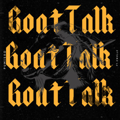 Goat Talk ft Ewallee