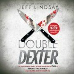 [Download] Double Dexter (Dexter #6 ) - Jeff Lindsay