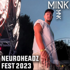 MINK - NEUROHEADZ FESTIVAL 2023