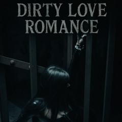 dirty love romance