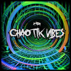 CHAOTIK VIBES 2.0