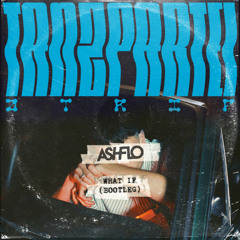 ATRIP - What If (ASHFLO Bootleg)