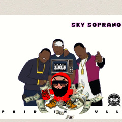 SKY SOPRANO (PAID IN FULL) freestyle