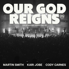 Our God Reigns (Over All The Earth) (Live)