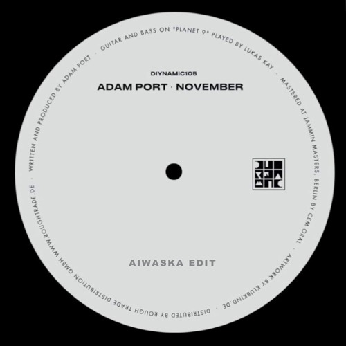 Adam Port - November (Aiwaska Edit)[FREE DOWNLOAD]