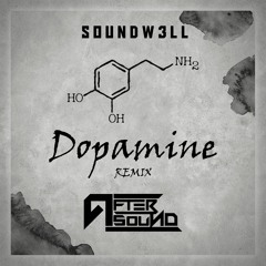 Aftersound - Dopamine ( SoundW3ll Remix )