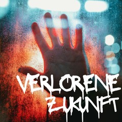 Verlorene Zukunft //ft. GhostMellow