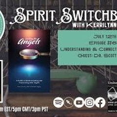 Spirit Switchboard - Dr  Scott Guerin - Connecting With Angels