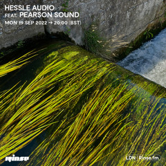 Hessle Audio feat. Pearson Sound - 19 September 2022