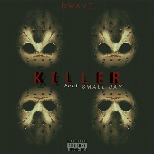 Dwave_ [ KILLER ] feat Small Jay