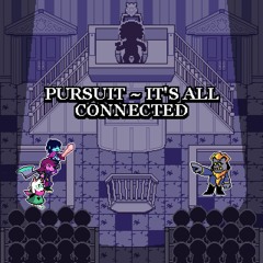 PURSUIT ~ IT'S ALL CONNECTED