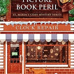 READ [KINDLE PDF EBOOK EPUB] Picture Book Peril (St. Marin's Cozy Mystery Series 10)