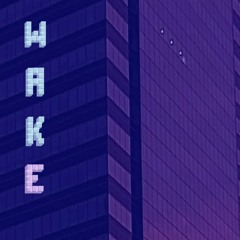 Wake