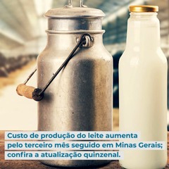 Custo de produção do leite aumenta pelo terceiro mês seguido em Minas Gerais