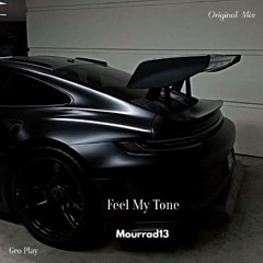 Mourrad13 - Feel My Tone