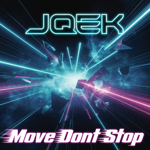 JQEK - Move Dont Stop