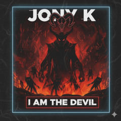 I am The Devil  - Jony K