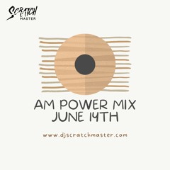 AM Power Mix June 14th