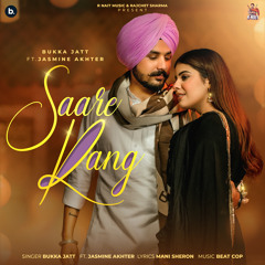 Saare Rang (feat. Jasmine Akhtar)