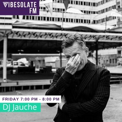 Dj Jauche - Vibesolate Fm - Podcast 2020