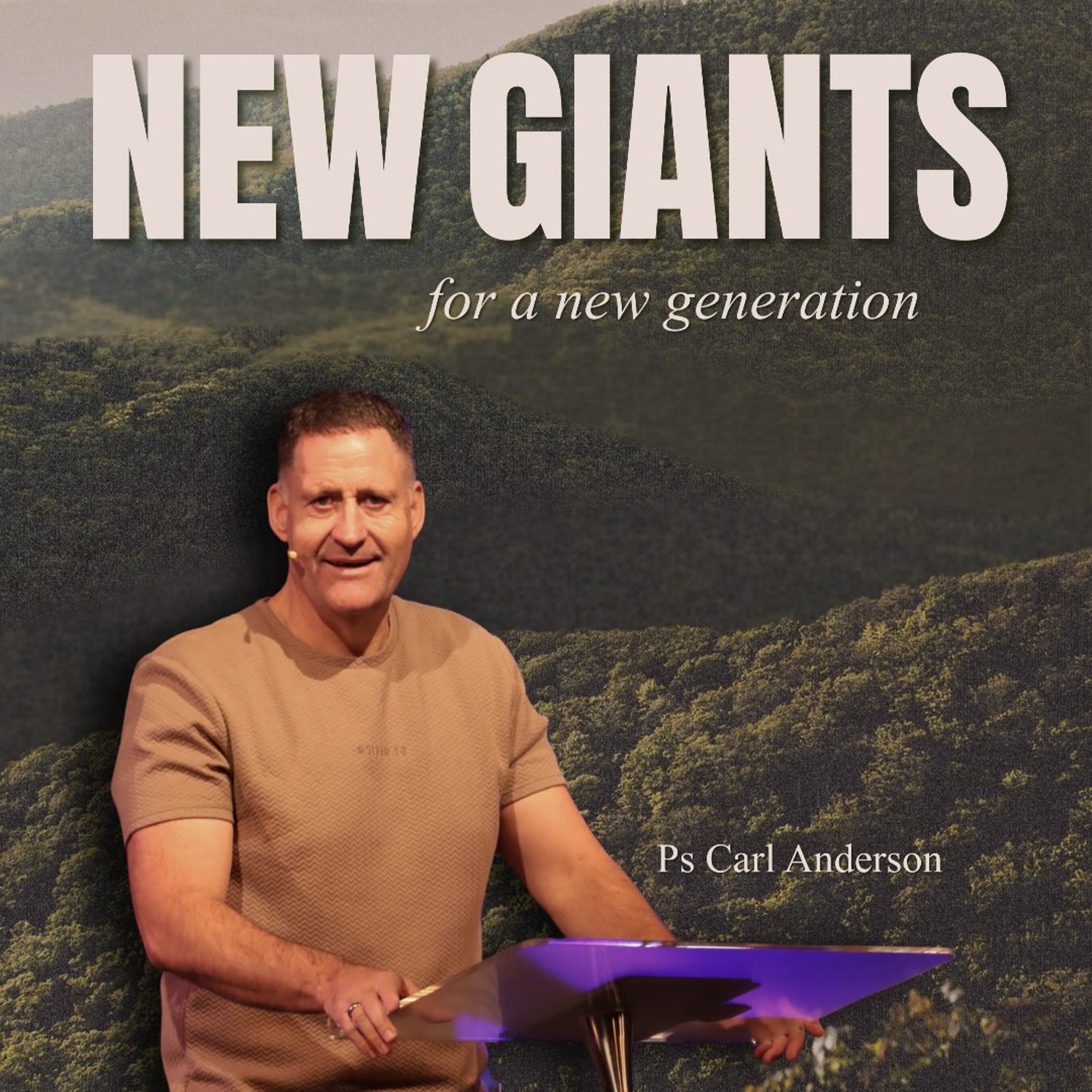 New Giants For A New Generation - Ps Carl Anderson - 12.07.26 episode artwork