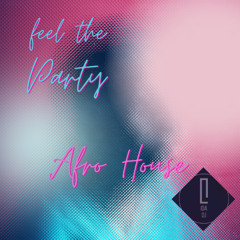 Afro house - feel the Party