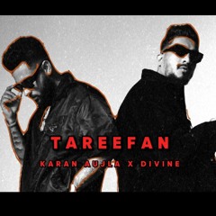 Tareefan - [Slowed + Reverb] - (Karan Aujla x Divine)