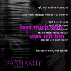 FARNAKHT - Lass Mich Sein, Was Ich Bin