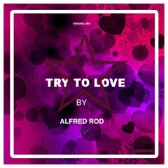 Try To Love