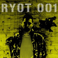 RY0T / Home Session / 001 / Groovy - Hypnotic