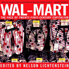 DOWNLOAD EPUB 📫 Wal-Mart: The Face of Twenty-First-Century Capitalism by  Nelson Lic