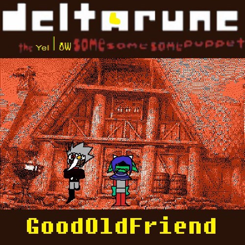 [Deltarune; The Yellow Same Same Same Puppet] - GoodOldFriend