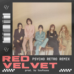 PSYCHO RED VELVET RETRO REMIX (prod. by toufuuuu)