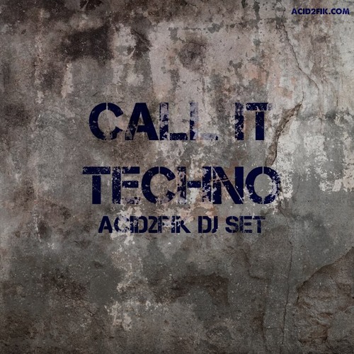 CALL IT TECHNO