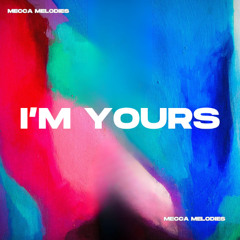 I'm Yours